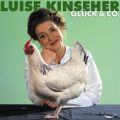 Luise Kinseher, Gluck & Co.