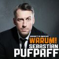 Sebastian Pufpaff, Warum!