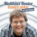 Matthias Reuter, Auswarts denken mit Getranken