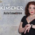 Luise Kinseher, Ruhe bewahren