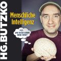 HG. Butzko, Menschliche Intelligenz