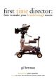 First Time Director