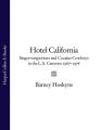 Hotel California: Singer-songwriters and Cocaine Cowboys in the L.A. Canyons 19671976