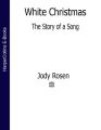 White Christmas: The Story of a Song