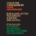 Go Ahead in the Rain - Notes to A Tribe Called Quest (Unabridged)