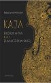 Kaja. Biografia Kai Danczowskiej