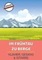 Im Fruhtau zu Berge