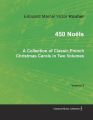 450 Noels - A Collection of Classic French Christmas Carols in Two Volumes - Volume 2