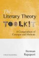 The Literary Theory Toolkit. A Compendium of Concepts and Methods