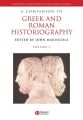 A Companion to Greek and Roman Historiography