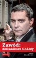 Zawod: dziennikarz sledczy