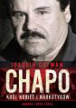 Joaquin Chapo Guzman. Krol kobiet i narkotykow