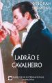 Ladrao e cavalheiro