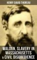 Walden, Slavery in Massachusetts & Civil Disobedience