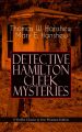 DETECTIVE HAMILTON CLEEK MYSTERIES  8 Thriller Classics in One Premium Edition