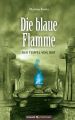 Die blaue Flamme