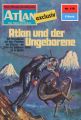 Atlan 178: Atlan und der Ungeborene