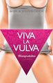 Viva La Vulva: Mosengeschichten