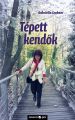 Tepett kendok