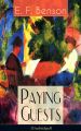 Paying Guests (Unabridged): Satirical Novel from the author of Queen Lucia, Miss Mapp, Lucia in London, Mapp and Lucia, David Blaize, Dodo, Spook Stories, The Relentless City, The Angel of Pain, The R