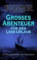 Gro?es Abenteuer f?r den Lese-Urlaub (15 Piraten-Klassiker zum Abschalten)