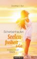 Scherbenhaufen Seelenfreiheit & Co