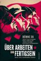 Uber Arbeiten und Fertigsein