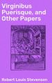 Virginibus Puerisque, and Other Papers