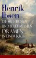 Henrik Ibsen: Die wichtigsten und beruhmtesten Dramen in einem Buch