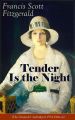 Tender Is the Night (The Original Unabridged 1934 Edition)