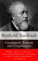 Gesammelte Romane und Erzahlungen: Barfu?ele + Spinoza + Auf der Hohe + Schwarzwalder Dorfgeschichten + Das Landhaus am Rhein + Landolin von Reutershofen + Der Kindesmord