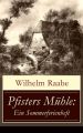 Pfisters Muhle: Ein Sommerferienheft