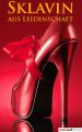 Sklavin aus Leidenschaft