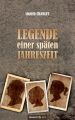 Legende einer spaten Jahreszeit
