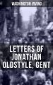 LETTERS OF JONATHAN OLDSTYLE, GENT