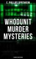 WHODUNIT MURDER MYSTERIES: 15 Books in One Edition