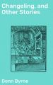 Changeling, and Other Stories