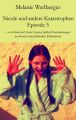 Nicole und andere Katastrophen  Episode 5