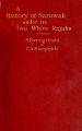 A History of Sarawak under Its Two White Rajahs 1839-1908