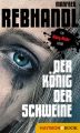 Der Konig der Schweine