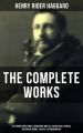 The Complete Works of Henry Rider Haggard
