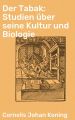 Der Tabak: Studien uber seine Kultur und Biologie