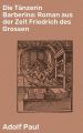 Die Tanzerin Barberina: Roman aus der Zeit Friedrich des Grossen