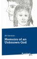 Memoirs of an Unknown God