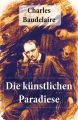 Charles Baudelaire: Die kunstlichen Paradiese
