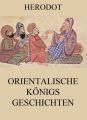 Orientalische Konigsgeschichten