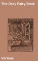 The Grey Fairy Book