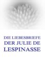 Die Liebesbriefe der Julie de Lespinasse