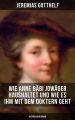 Wie Anne Babi Jowager haushaltet und wie es ihm mit dem Doktern geht (Historischer Roman)