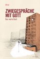 Zwiegesprache mit Gott